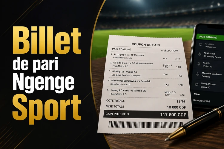 Qu'est-ce qu'un billet de pari Ngenge Sport